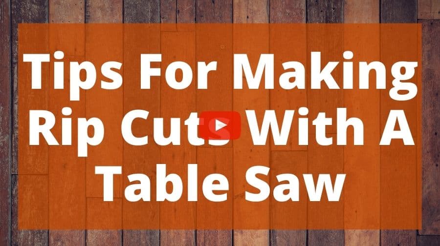 Tips For Making Rip Cuts With A Table Saw Top Woodworking Advice