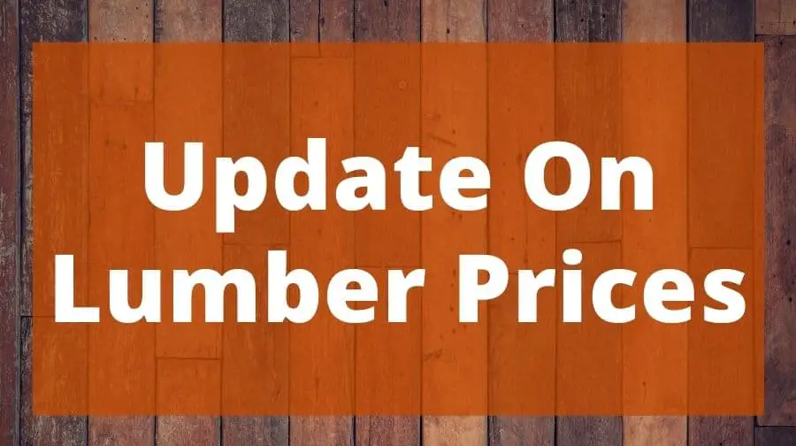 Update On Lumber Prices Top Woodworking Advice