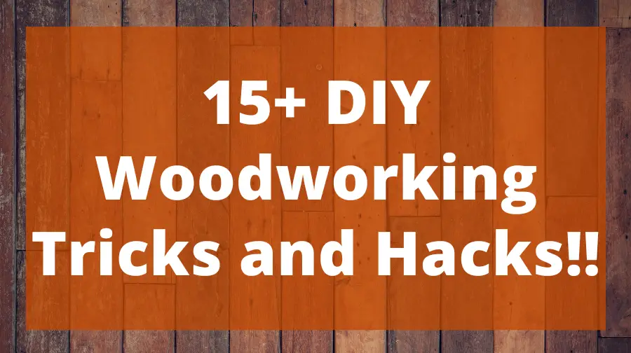 15+ DIY Woodworking Tricks and Hacks!! Top Woodworking Advice